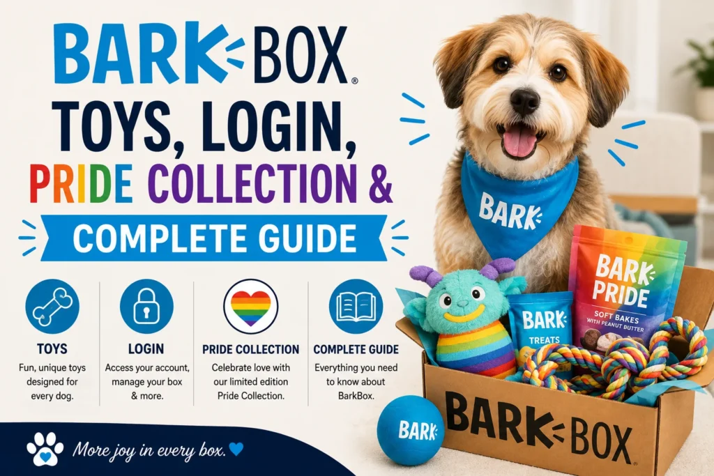 Barkbox: Toys, Login, Pride Collection & Complete Guide