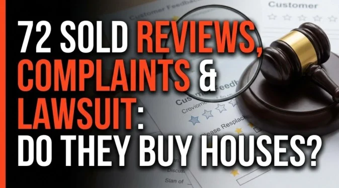 72 Sold Reviews, Complaints & Lawsuit: Do They Buy Houses?